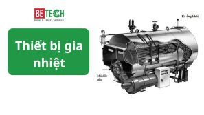 Thiết bị gia nhiệt lò hơi
